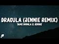 Tame Impala JENNIE Dracula JENNIE Remix Lyrics