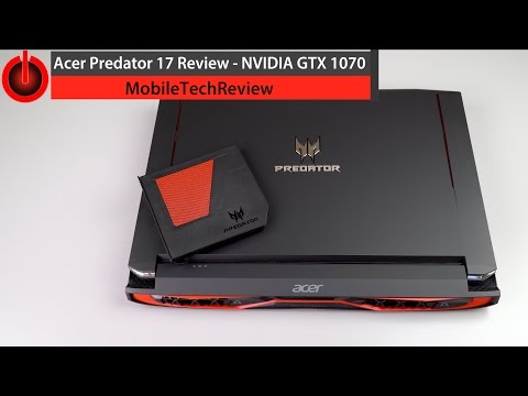 Acer Predator 17 Review - NVIDIA GTX 1070