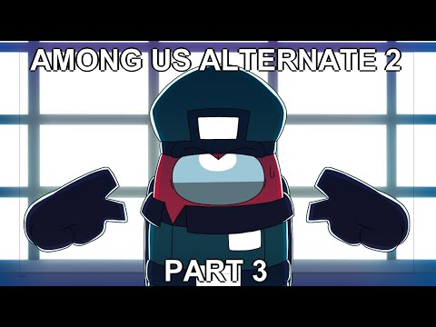 Among Us Animation Alternate 2 Part 3 - Obscure