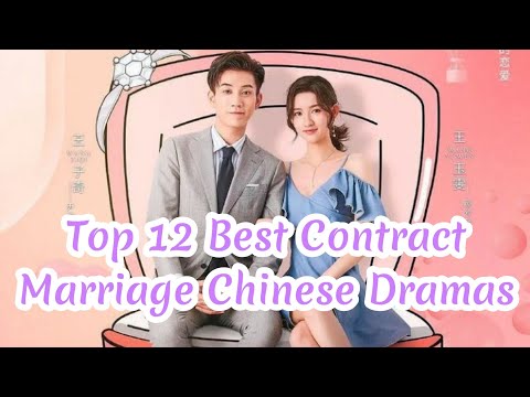 Top 12 Best Contract Marriage Chinese Dramas || Chinese Dramas Contract Marriage 