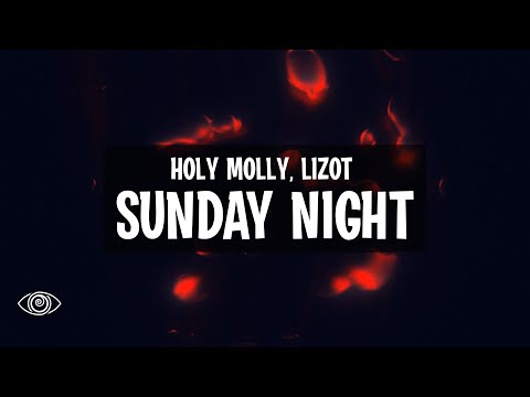 Holy Molly x LIZOT - Sunday Night (Lyrics)