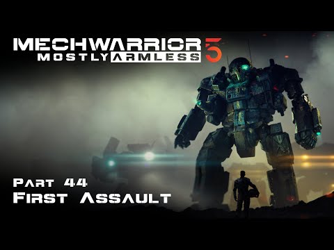 First Assault - Part 44 - MechWarrior 5: Mostly Armless