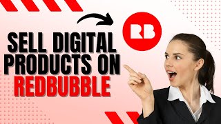 How to sell digital products on Redbubble (step-by-step)