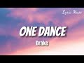 Drake - One Dance (Lyrics)