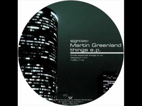 Martin Greenland - Three essential things