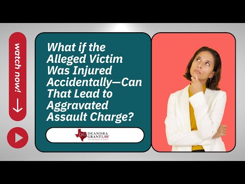What if the Alleged Victim Was Injured Accidentally—Can That Lead to Aggravated Assault Charge?
