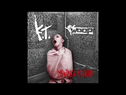 KT - Mentally Fxcked Ft. Woop