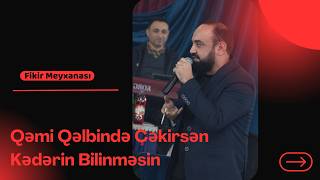 Qəmi Qəlbində Çəkirsən Kədərin Bilinməsin  Meyxana 2026