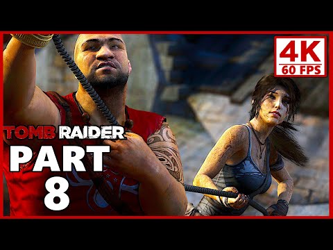 Tomb Raider Gameplay Walkthrough Part 8 - PC 4K 60FPS No Commentary