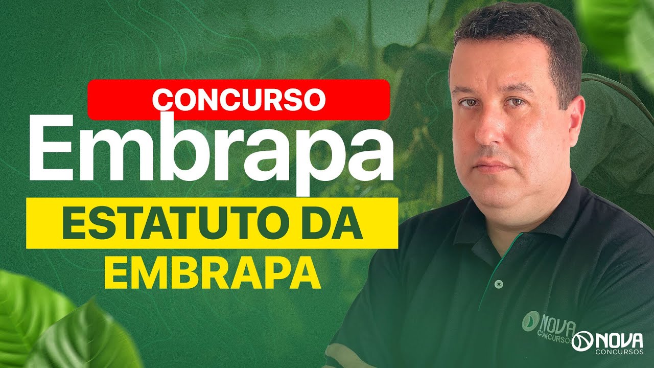 CONCURSO EMBRAPA 2025: ESTATUTO DA EMBRAPA (NÍVEL SUPERIOR E MÉDIO)