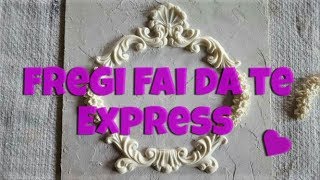 Fregi fai da te express