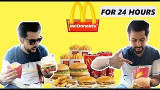 I ONLY ATE MCDONALS FOOD FOR 24 HOURS AND | EPISODE 1 || 1st Indian To Try this Challenge