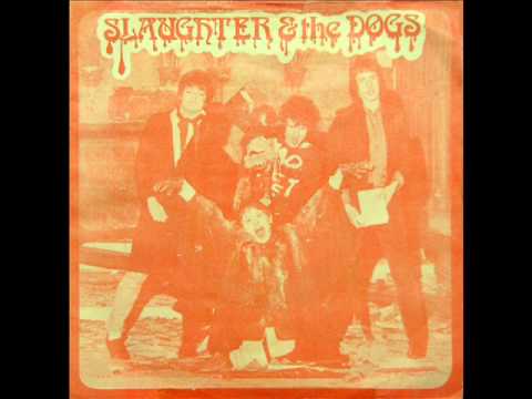 Cranked Up Really High - Slaughter and The Dogs