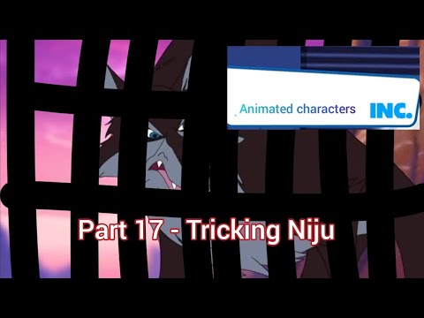 Animated characters, Inc." Part 17 - Tricking Niju