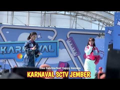 tia monika - Dike Sabrina feat Happy Asmara KARNAVAL SCTV JEMBER