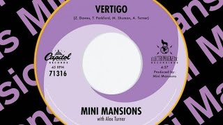 Mini Mansions ft. Alex Turner - Vertigo (Lyrics)