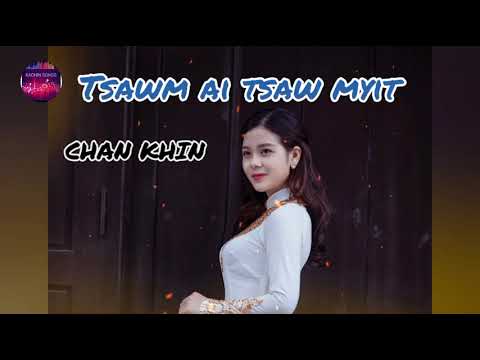 Tsawm Ai Tsaw Myit ( Kachin Song ) - CHAN KHIN ( Lyrics Song )