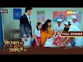 Varun Ne Lautayi Rishwat Ki Kamayi | Kismat Ki Lakiron Se | Full Episode 276 | Hindi Tv Serial