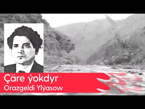 Orazgeldi Ylyasow - Chare yokdyr