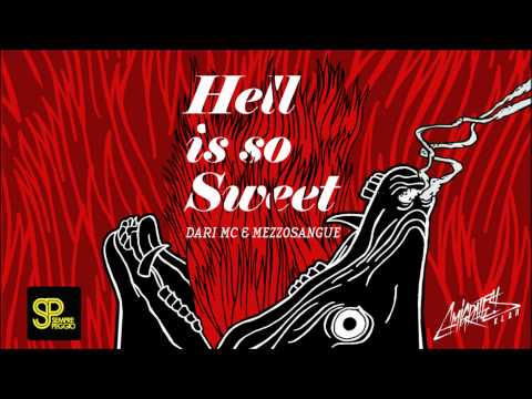 Dari Mc & Mezzosangue - Hell Is So Sweet