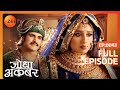 Jalal हुआ Jodha से क्रोधित Jodha Akbar Full Episode 43 Zee TV