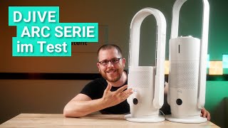 djive ARC Heater & ARC Humidifier im Test - Die günstige Alternative zu smarten Dyson Ventilatoren?