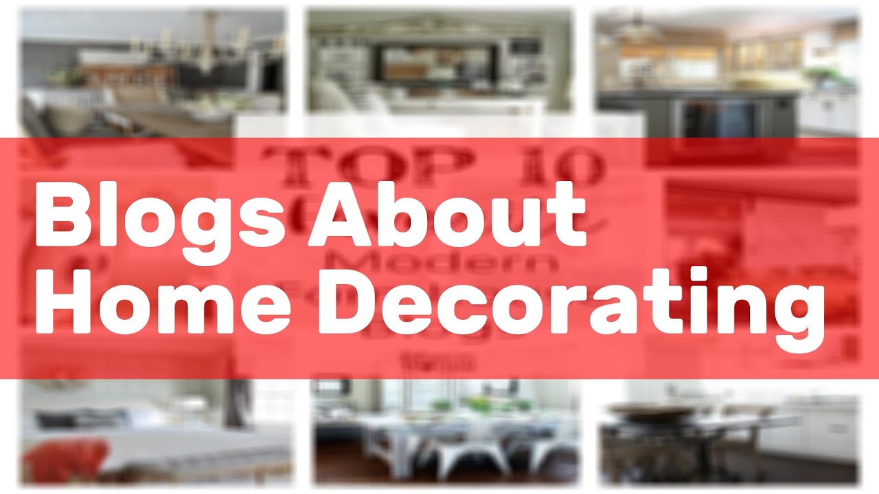 Blogs About Home Decorating