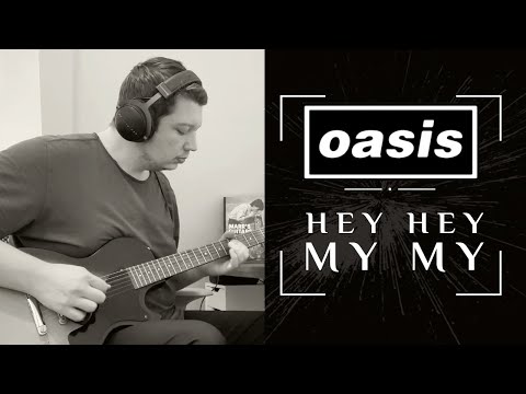 Hey Hey, My My - Oasis