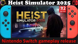 Heist Simulator 2025 - Nintendo Switch / Switch 2 Compatible gameplay release
