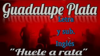 Guadalupe Plata - Huele A Rata - Letra + Subtítulo en Inglés - LIVE