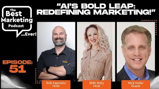Ep. 51: AI's Bold Leap: Redefining Marketing