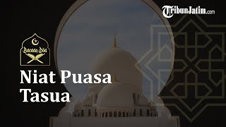 Bacaan Niat Puasa Tasua