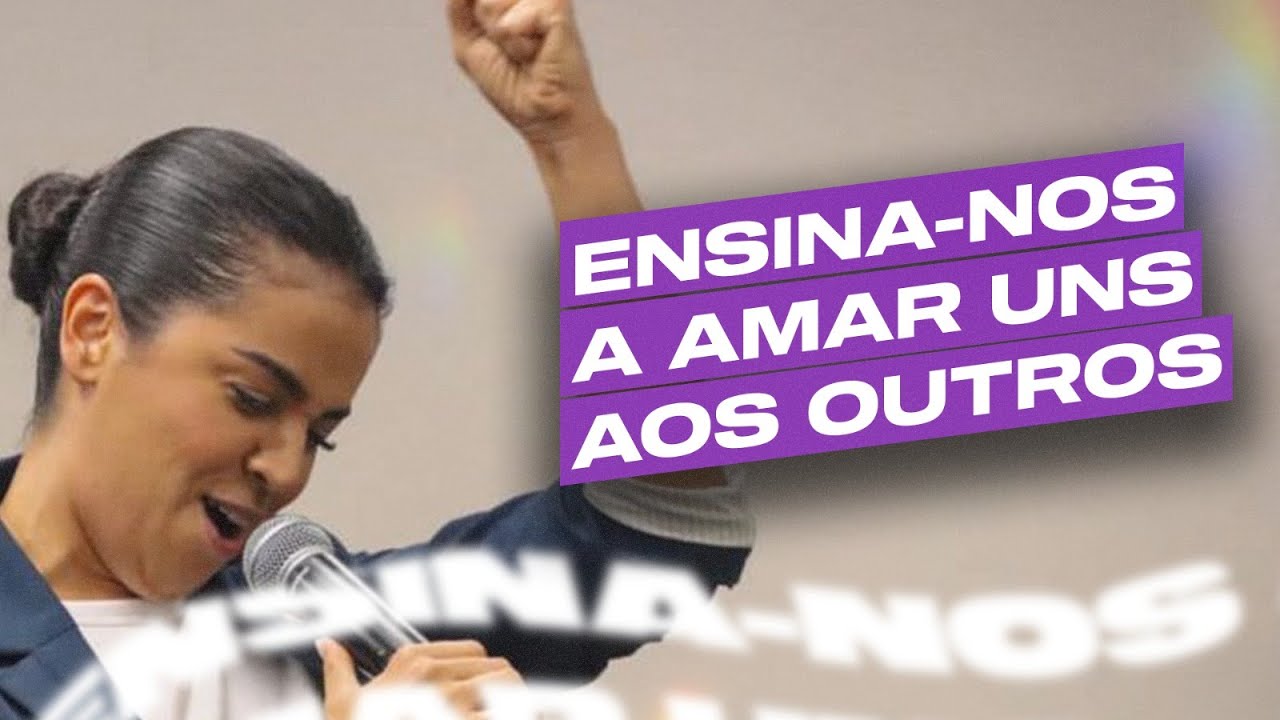 ENSINA-NOS A AMAR UNS AOS OUTROS | Camila Barros