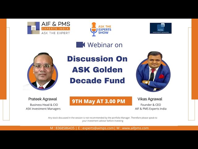 Webinar: Discussion on ASK Golden Decade Fund | Prateek Agrawal | Vikas Agrawal