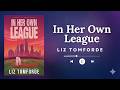 In Her Own League by Liz Tomforde | Full Book Summary & Ending Explained (Podcast)