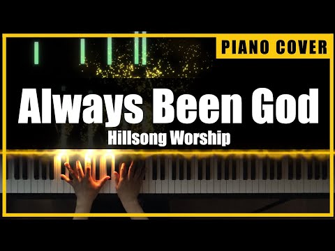 Hillsong Worship - Always Been God (Piano Cover by TONklavierstudio)