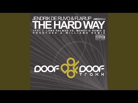 The Hard Way (Lars Palmas vs. Money-G '133Bpm' Remix)