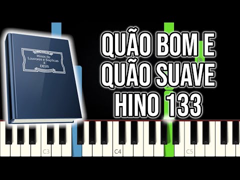Hino CCB 133 - Quão Bom e Quão Suave É | VERSÃO FÁCIL | Piano e Teclado Tutorial