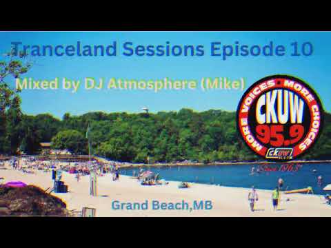 Tranceland Sessions Episode 10 on CKUW 95.9FM