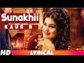 Sunakhi | Lyrical Video | Kaur B | Desi Crew | Latest Punjabi Songs 2018 | Speed Records