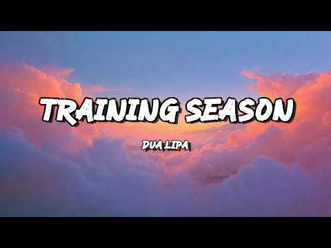 Dua Lipa - Training Season (Lyrics)