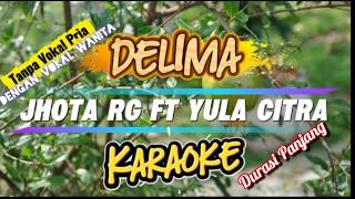 Download lagu Karaoke - Delima - Jhota RG feat Yulia Citra ( Musik Original) mp3 Download lagu Karaoke - Delima - Jhota RG feat Yulia Citra ( Musik Original) mp3