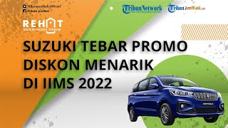 PPnBM Berakhir, Suzuki Tebar Promo Diskon Menarik di IIMS 2022, Dapat Potongan hingga Rp 10 Jutaan!