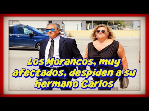 Los Morancos, muy afectados, despiden a su hermano Carlos