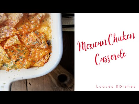 Mexican Chicken Casserole