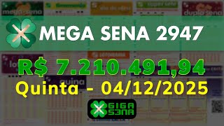 Resultado da Mega Sena 2947, Quinta-feira, 04/12/2025