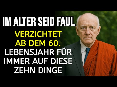 Im Alter Seid Faul! Je fauler ihr in diesen zehn Dingen seid, desto glücklicher werdet ihr sein