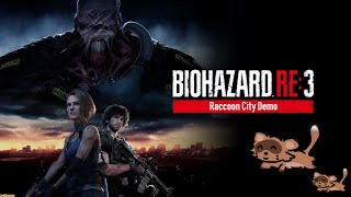 【BIOHAZARD RE:3】 １年ぶりの配信【Raccoon City Demo】