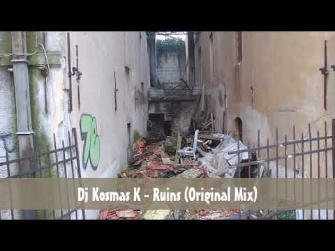 Dj Kosmas K - Ruins (Original Mix)