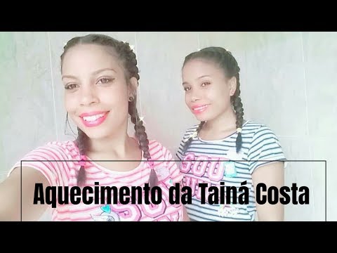 Aquecimento da Tainá Costa - Tainá Costa | Coreografia - Ayna e Thalía